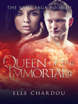 cover image of Queen of the Immortals (The Vamp Saga Book 3)